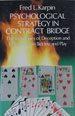 Psychological Strategy in Contract Bridge